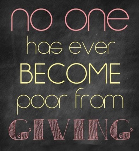 no one has ever become poor from giving